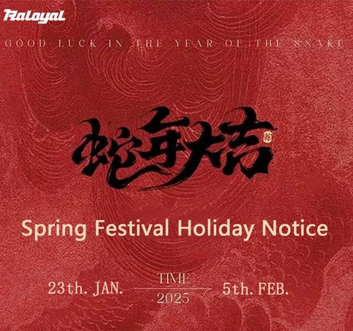 Raloyal Chinese New Year Holiday Notice: Continued Support During the Festive Season